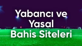 Yabancı ve yasal bahis siteleri